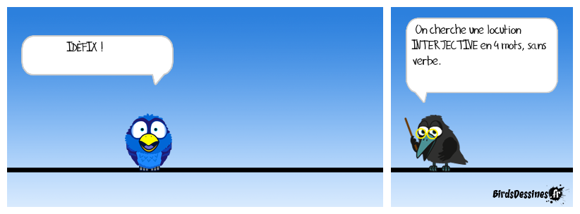 Verbidouillage n° 570 (locution interjective n° 06)