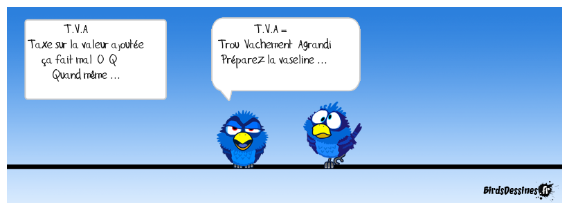 T.V.A =trou  vachement agrandi