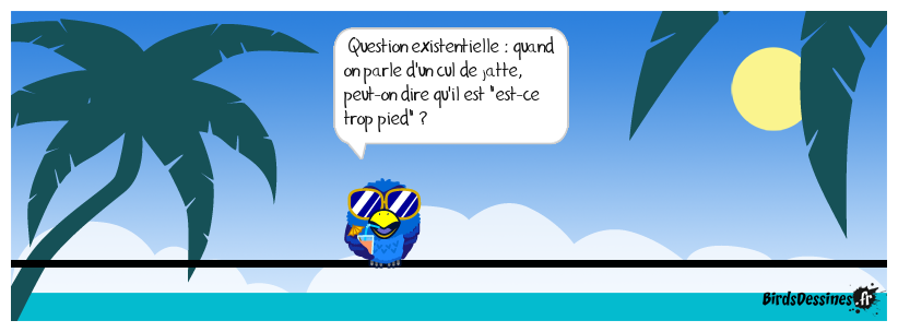 Tiens, ben oui.